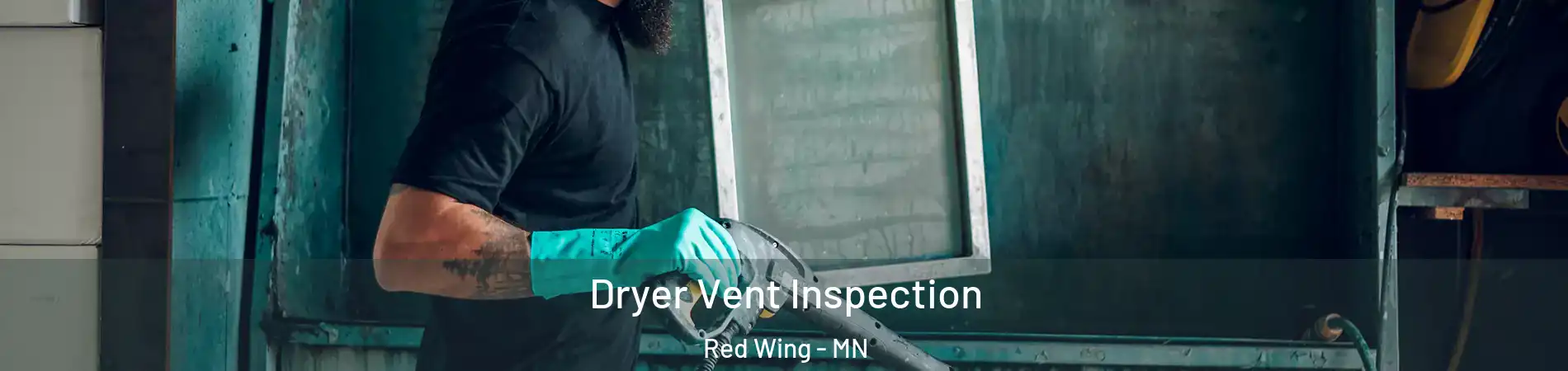  Dryer Vent Inspection Red Wing - MN