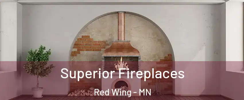  Superior Fireplaces Red Wing - MN
