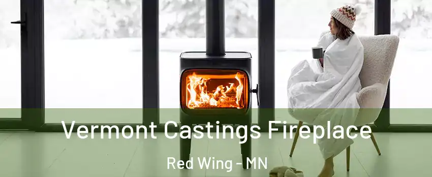  Vermont Castings Fireplace Red Wing - MN